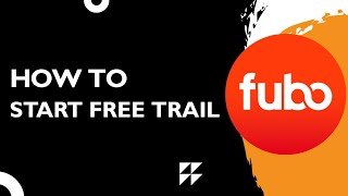 How to Start a Free Trial on FuboTV (Step-by-Step Guide 2026)