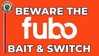 Beware the FUBO TV Bait & Switch - Bill's Reviews & Tech Tips