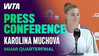 "I would always take the challenge" | Karolina Muchova Press Conference Miami Quarterfinal