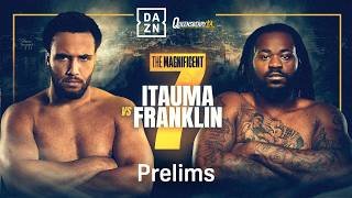 MOSES ITAUMA VS. JERMAINE FRANKLIN | THE MAGNIFICENT 7 | PRELIMS LIVESTREAM