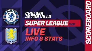 Chelsea - Aston Villa: FA Women's Super League WSL LIVE score and stats