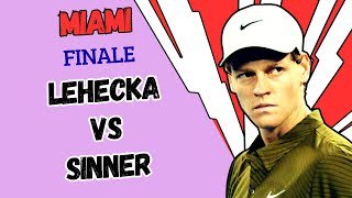 LIVE LEHECKA - SINNER🔥🎾 FINALE MIAMI