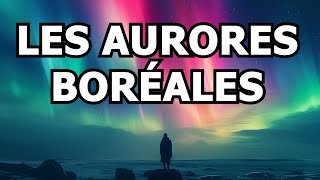 D'où viennent les aurores boréales ?