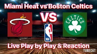 Miami Heat vs Boston Celtics live play by play and reaction