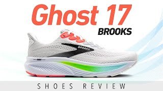 【BROOKS】定番シューズの最新モデル「Ghost17（ゴースト17）」が登場！初心者にもおすすめの入門シリーズの進化を徹底解説！ #runningshoes