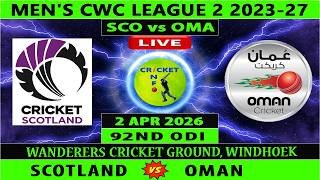 Scotland vs Oman | SCO vs OMN Live | 92nd Match of ICC Men's CWC League 2 2023-27 | SCO vs OMN Live