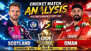 Scotland vs Oman | Scotland vs Oman Prediction | Scotland vs Oman ICC Men’s CWC League | SCO vs OMAN
