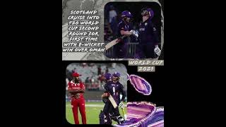 Oman vs Scotland Highlights T20 World Cup 2021|Scotland beat Oman by 8 wickets| qualify for Super 12