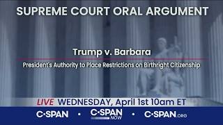 U.S. Supreme Court Oral Argument on Trump Restricting Birthright Citizenship