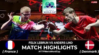 FELIX LEBRUN VS ANDERS LIND | ITTFMen’sWordsCup Highlights 