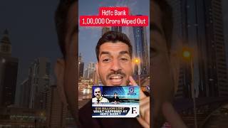 1,00,000 Crore Wiped out - Hdfc Bank