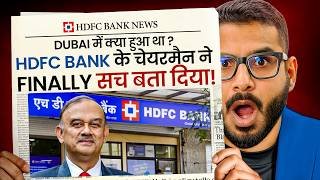 “What Really Happened in Dubai? HDFC Bank’s Ex-Chairman Breaks Silence!”