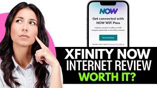 Xfinity Now Internet Review (2025) : Everything You Need to Know!