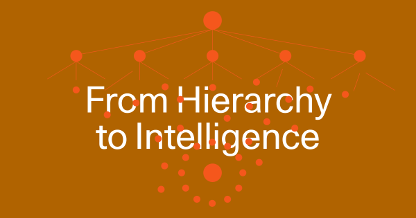 From Hierarchy to Intelligence