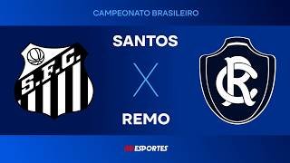 Santos x Remo - AO VIVO - 02/04/2026 - Brasileirão