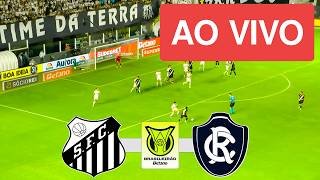 SANTOS X REMO AO VIVO COM IMAGENS - CAMPEONATO BRASILEIRO 2026 - JOGO DE HOJE!