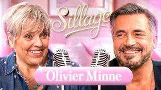 OLIVIER MINNE : ADOLESCENCE, FORT BOYARD, CONFIDENCES SUR SA CARRIÈRE  SILLAGE EP 10