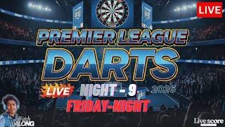 2026 Darts Premier League | Friday Evening | Night 9 | Score & Reaction