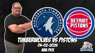 Minnesota Timberwolves vs Detroit Pistons 4/2/26 NBA Free Picks & Prediction | NBA Betting Tips