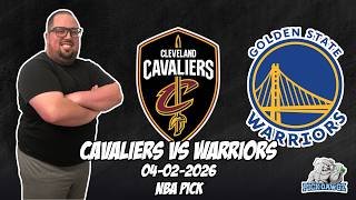 Cleveland Cavaliers vs Golden State Warriors 4/2/26 NBA Free Picks & Prediction | NBA Betting Tips