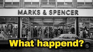 How Marks & Spencer Lost Its Soul: The Death of British Quality