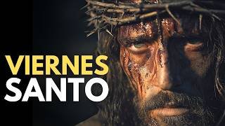 Viernes Santo — "Todo está consumado"