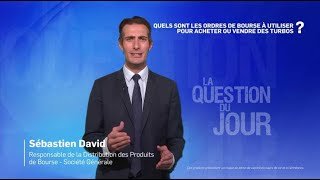 Quels sont les ordres de Bourse à utiliser pour acheter ou vendre des turbos ?