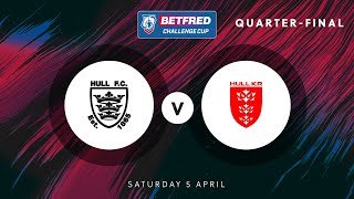 Highlights | Hull FC v Hull KR | 2025 Betfred Challenge Cup Quarter-Final