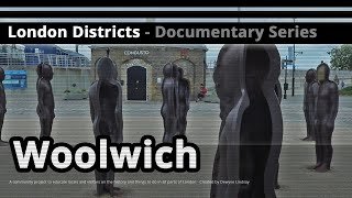 London Districts: Woolwich (Documentary)
