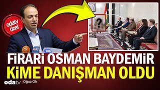 Firari Osman Baydemir kime danışman oldu