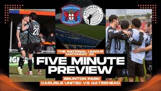 The National League Matchday 42 - Five Minute Preview -  Carlisle United vs Gateshead