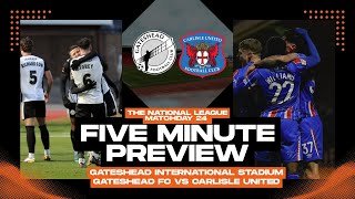 The National League Matchday 24 - Five Minute Preview -Gateshead vs Carlisle United