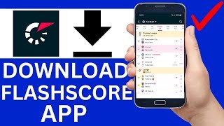 How To Download FlashScore Live Scores App On Mobile Phone (Full Guide)