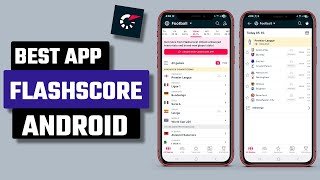 Best Flashscore App for Android