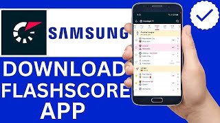 How To Download FlashScore Live Scores App On Samsung Phone (Step By Step)