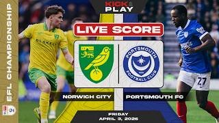 🔴 Norwich City vs Portsmouth FC | EFL Championship | LIVE SCORE