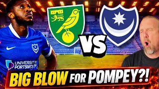BIG BLOW! 🚨 Huge Injury News | Norwich Vs Pompey Preview