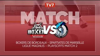 [REPLAY] Boxers de Bordeaux - Spartiates de Marseille | Playsoffs Match 2 - Ligue Magnus #hockey