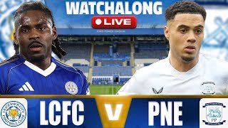 Leicester vs Preston LIVE Watchalong