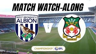 WEST BROM vs WREXHAM - Live Match Watch Along
