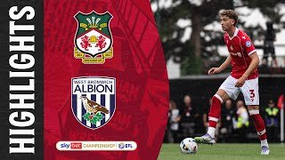 HIGHLIGHTS | Wrexham AFC v West Bromwich Albion