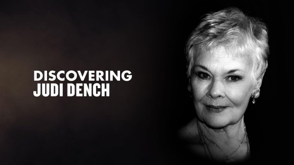 Discovering Judi Dench | Discovering Judi Dench