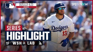 【シリーズプレイバック｜ナショナルズvsドジャース】“2打席連発”マンシーが逆転グランドスラム＆3ランの大暴れ｜MLB2025シーズン 6.21-6.23