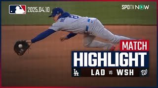 【大谷が2安打1盗塁！初回から両軍合わせて7点が入る乱打戦はドジャースが逆転勝利！】ドジャースvsナショナルズ 試合ハイライト MLB2025シーズン 4.10
