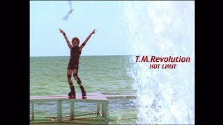 T.M.Revolution  - HOT LIMIT｜Official Music Video
