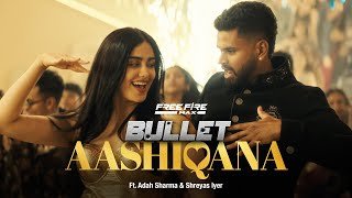 Bullet Ashiqana ft. Shreyas Iyer and Adah Sharma | Free Fire MAX Diwali Anthem
