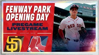 LIVE - Red Sox Home Opener vs Padres Pregame