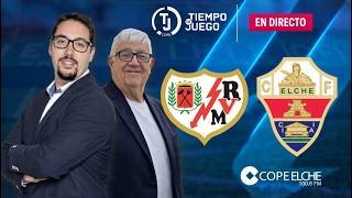 🔴DIRECTO🔴 RAYO VALLECANO - ELCHE CF
