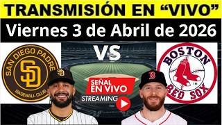 Redsox Boston Vs Padres de San Diego.