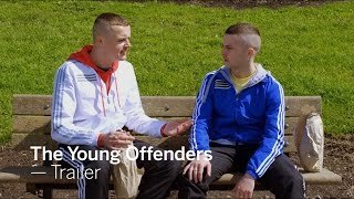 THE YOUNG OFFENDERS Trailer | TIFF Next Wave Film Festival 2017